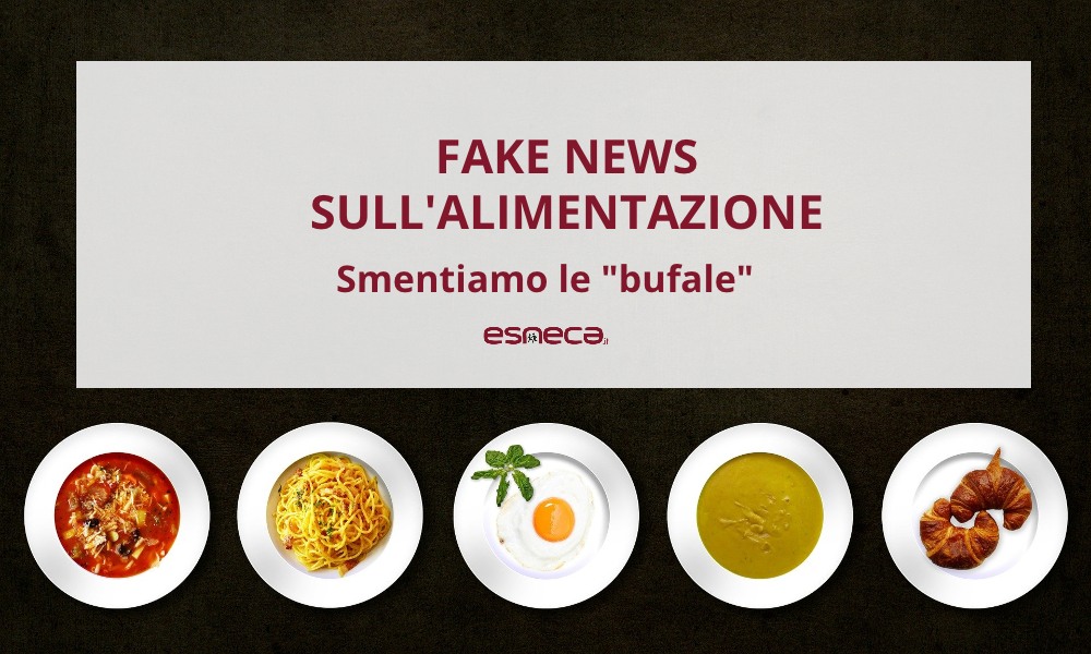 Fake news sull’alimentazione: smentiamo le “bufale”