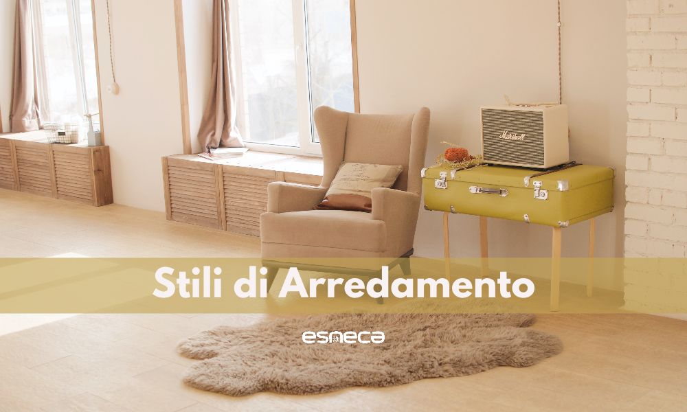 Quali sono gli stili di arredamento più usati?